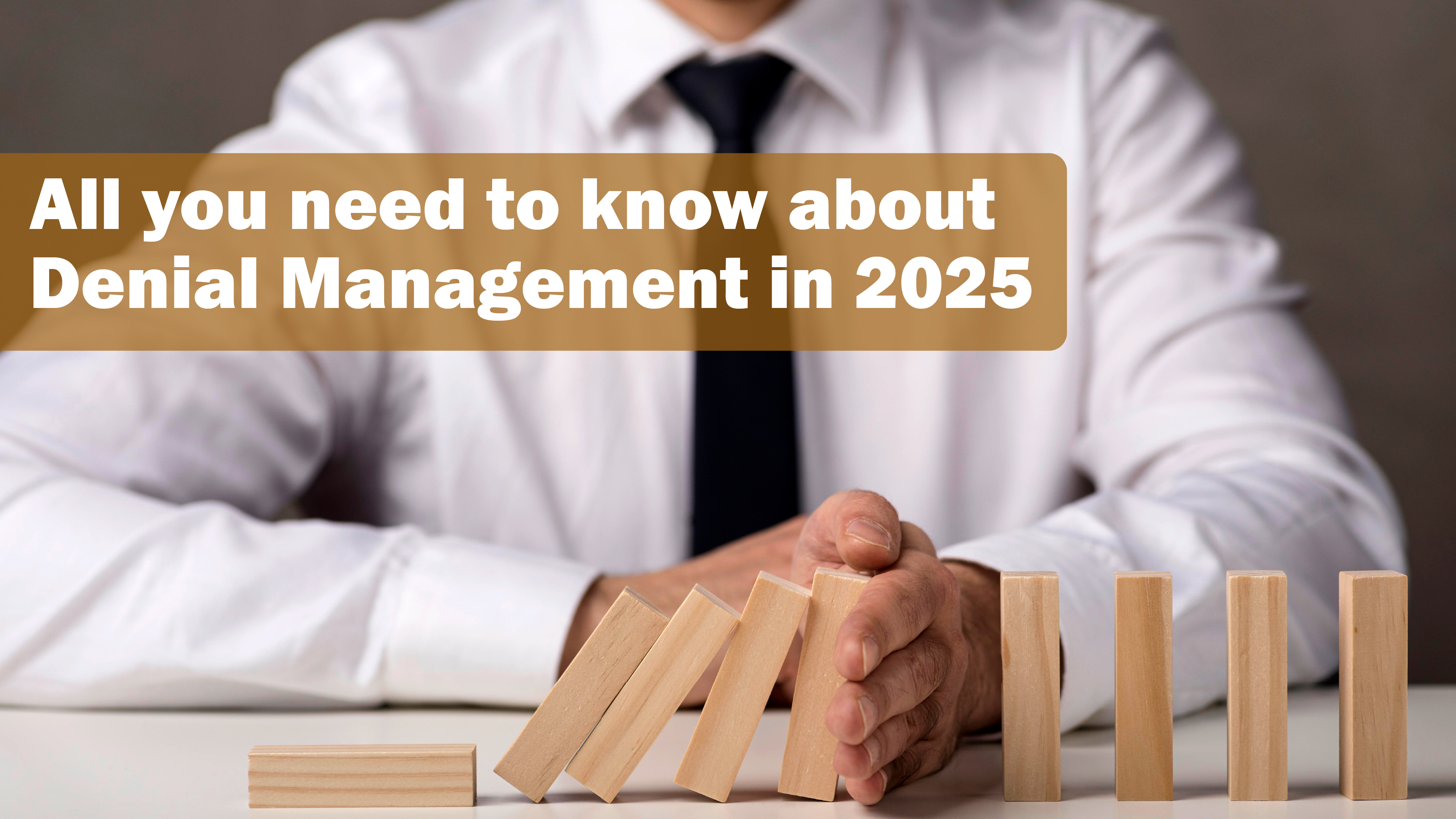 all-you-need-to-know-about-denial-management-in-2025
