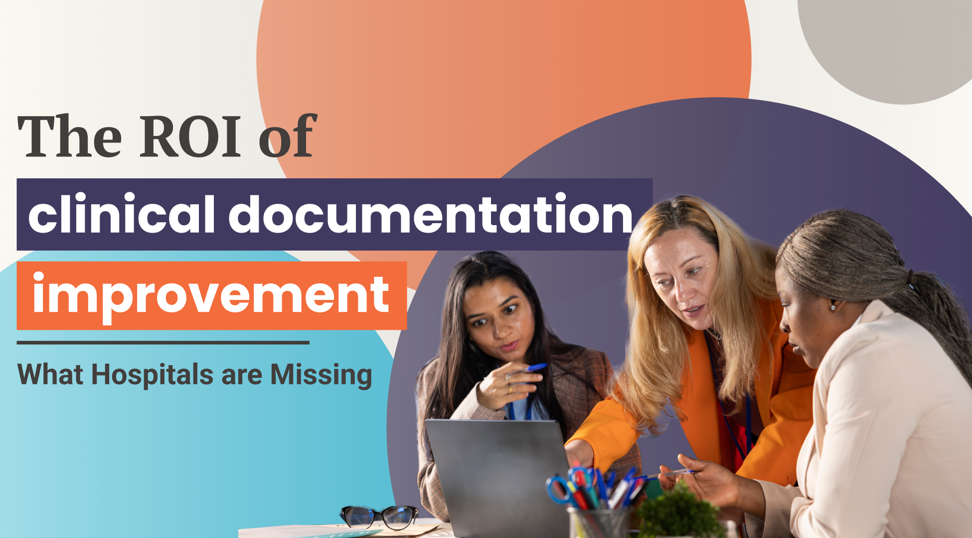 the-roi-of-clinical-documentation-improvement-cdi-what-hospitals-are-missing